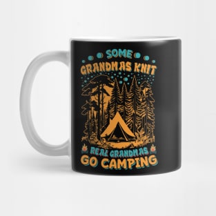 Some Grandmas Knit Real Grandmas Go Camping Mug